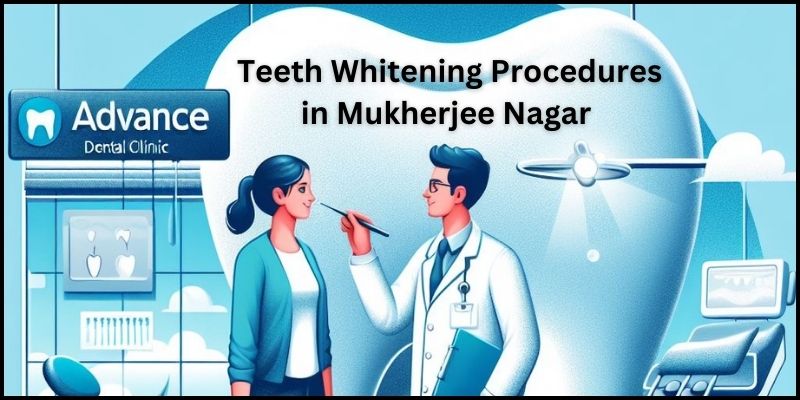 Teeth Whitening Procedures In Mukherjee Nagar